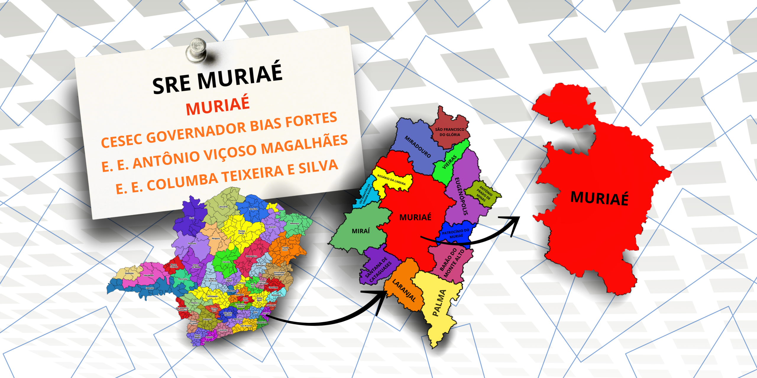 MURIAÉ  – CESEC GOVERNADOR BIAS FORTES, ESCOLA ESTADUAL ANTÔNIO VIÇOSO MAGALHÃES, ESCOLA ESTADUAL COLUMBA TEIXEIRA E SILVA